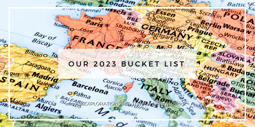 The exquisitEXPLORATIONS Travel Bucket List for 2023