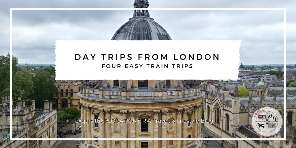Four Easy Day Trips from London by Train; exquisitEXPLORATIONS' Travel Tips for Getting out of London