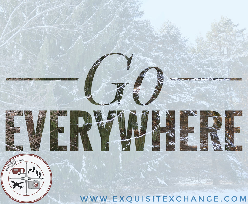 Go Everywhere! Travel Sayings, Travel Quotes, wanderlust, Dubai UAE, exquisitEXPLORAITONS Travel and Lifestyle Blog