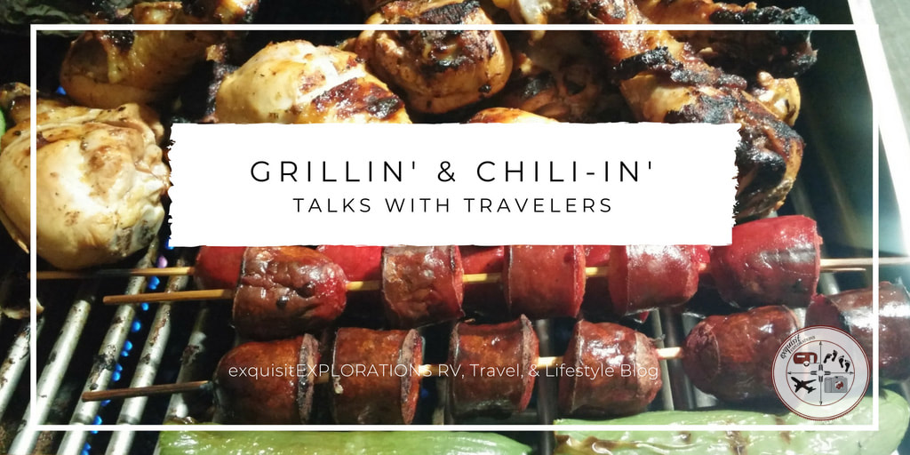 Grillin' and Chili-in' - Making new friends and eating good food on the road #rvliving #rvlifestyle #fulltimerving #travelblog
