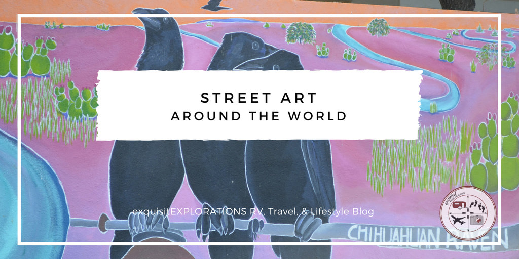 Street Art Around the World; Laredo, TX, Chihuahuan Ravens; travel blog