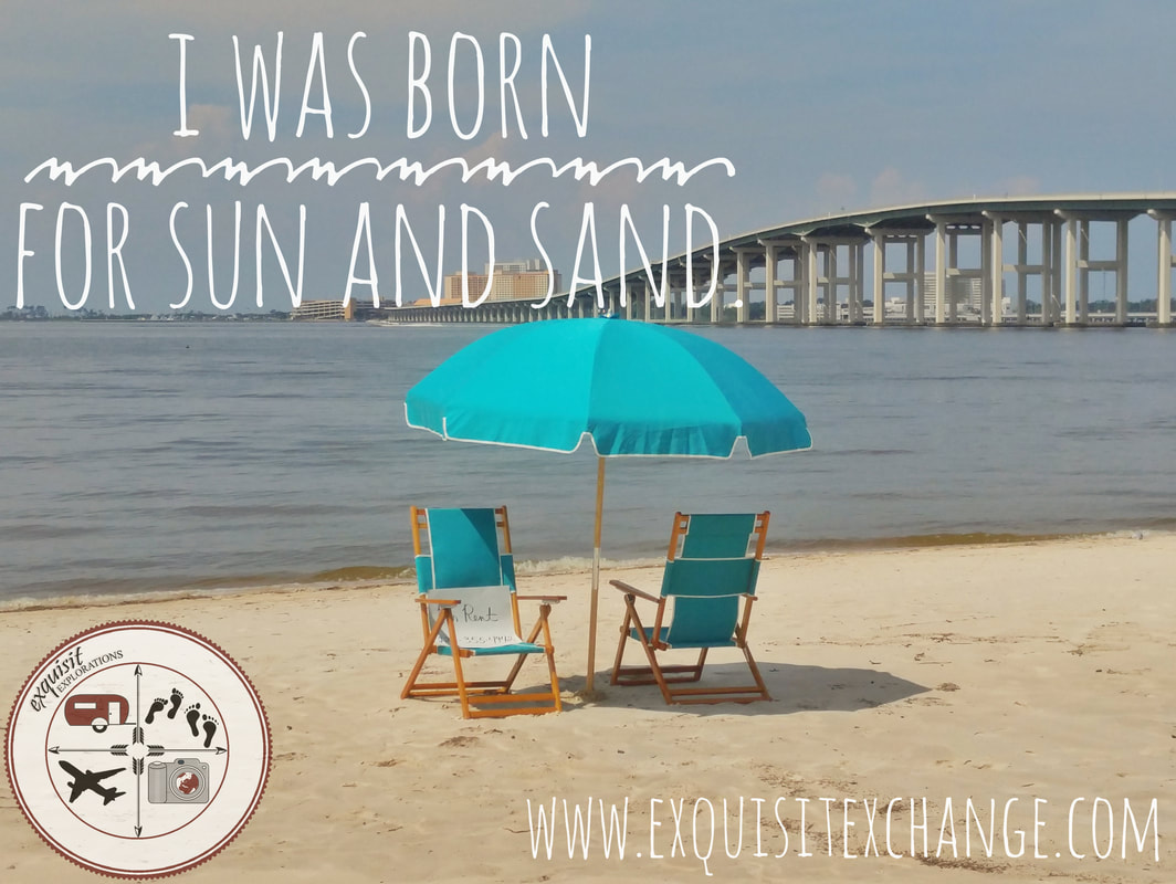 I was born for sun and sand, travel quotes, exquisitEXPLORATIONS Travel and Lifestyle Blog