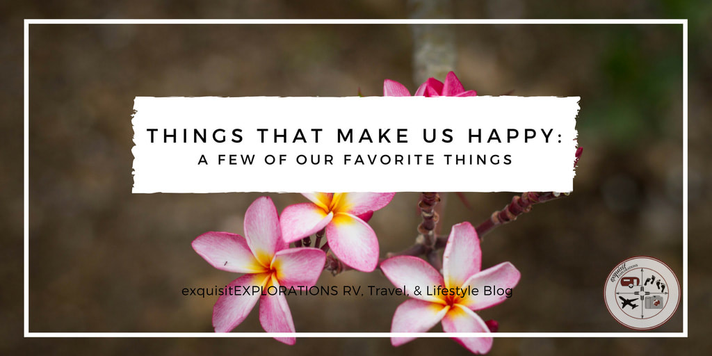 Things That Make Us Happy: A few of our favorite things