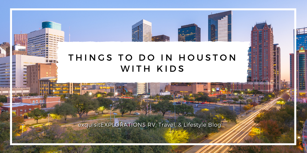Things To Do in Houston With Kids; family friendly activities in Houston