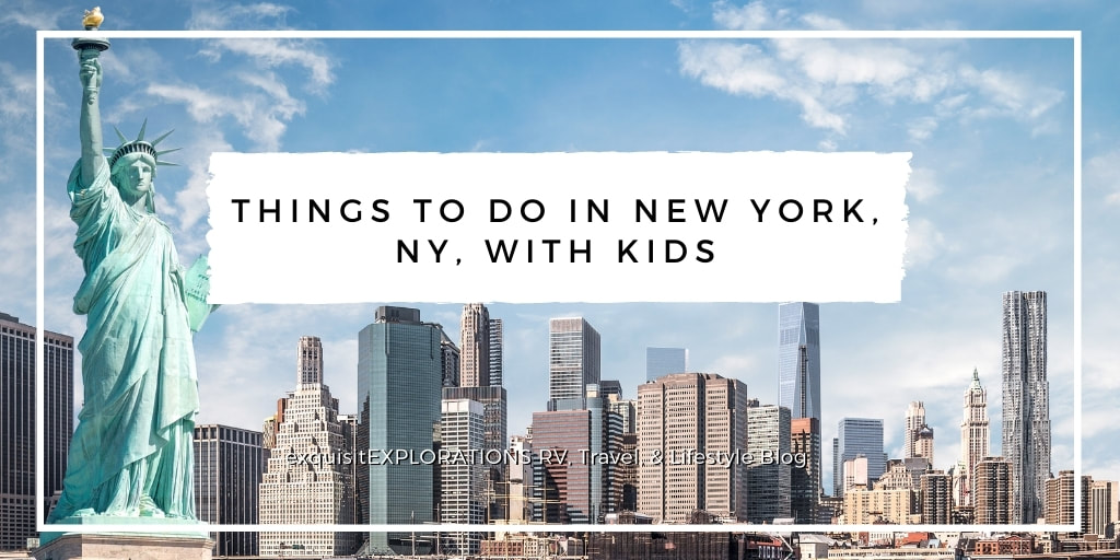 36 Things to Do with Your Kids in NYC; what to do in New York, NY, with kids; exquisitEXPLORATIONS Travel Blog