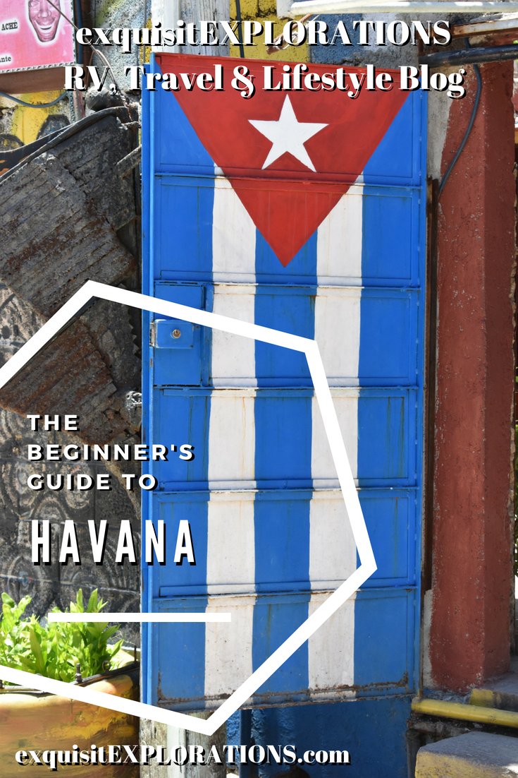 The Beginner's Guide to Havana, Cuba, by exquisitEXPLORATIONS, Travel Tips, Where to Go, What to See, Where to Stay