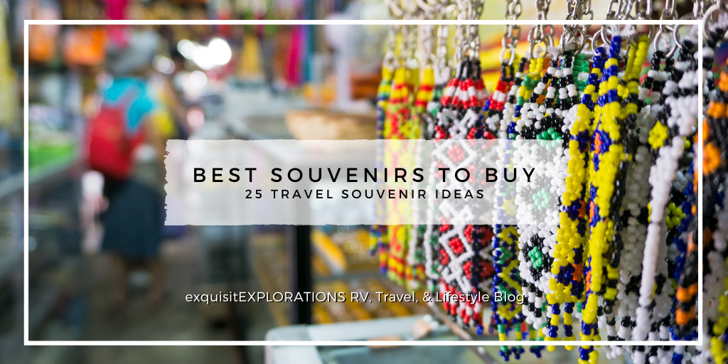 Best Souvenirs to Buy While Traveling; 25 Travel Souvenir Ideas; exquisitEXPLORATIONS Travel Blog