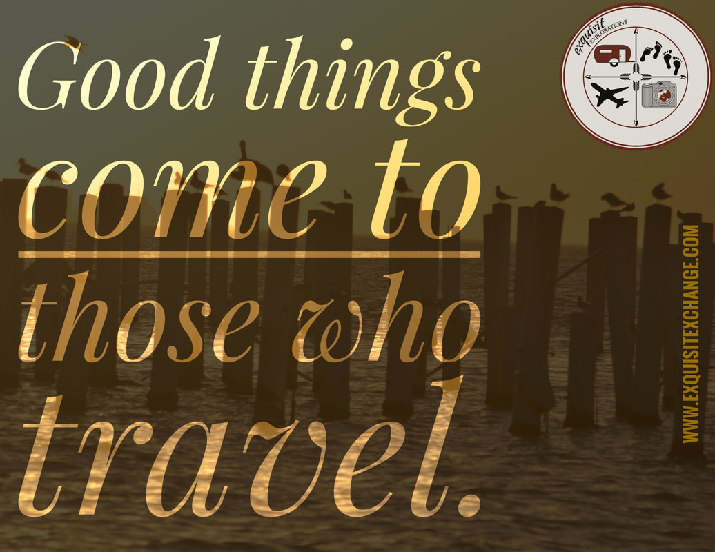 Good Things Come to Those Who Travel, Travel Quotes, Toronto, Canada, RV Lifestyle and Travel Blog