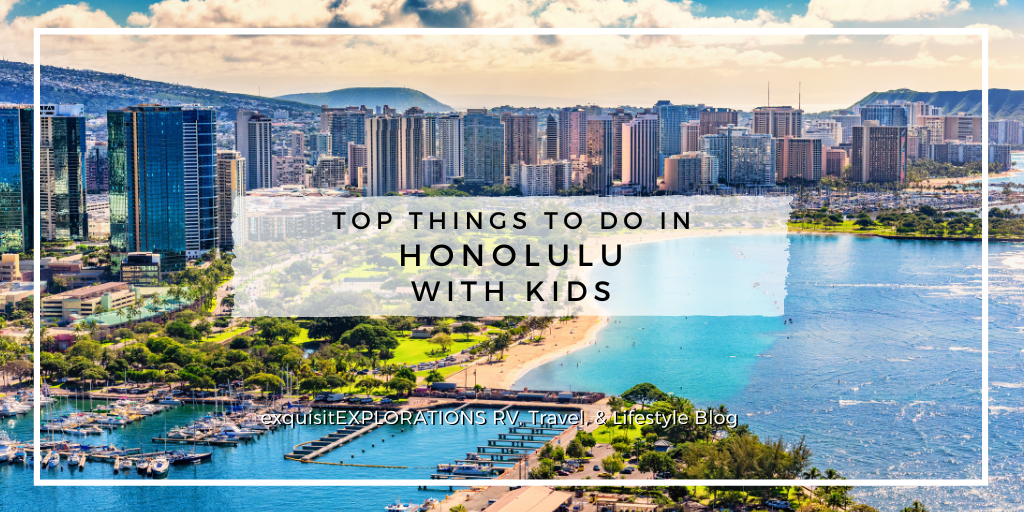 Top Things to Do in Honolulu With Kids (Kid-Friendly Activities on Oahu) by exquisitEXPLORATIONS Travel Blog