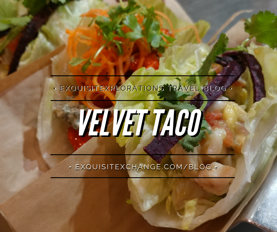 A Foodie's Guide to Houston by exquisitEXPLORATIONS Travel Blog; Velvet Taco