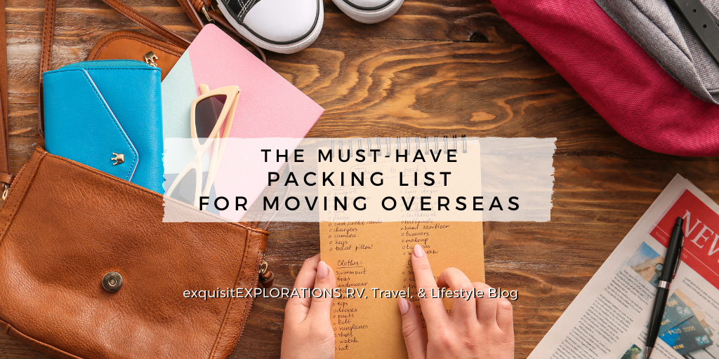 Moving Overseas: Packing and Shopping Lists to Guide Your Move; exquisitEXPLORATIONS Travel and Lifestyle Blog