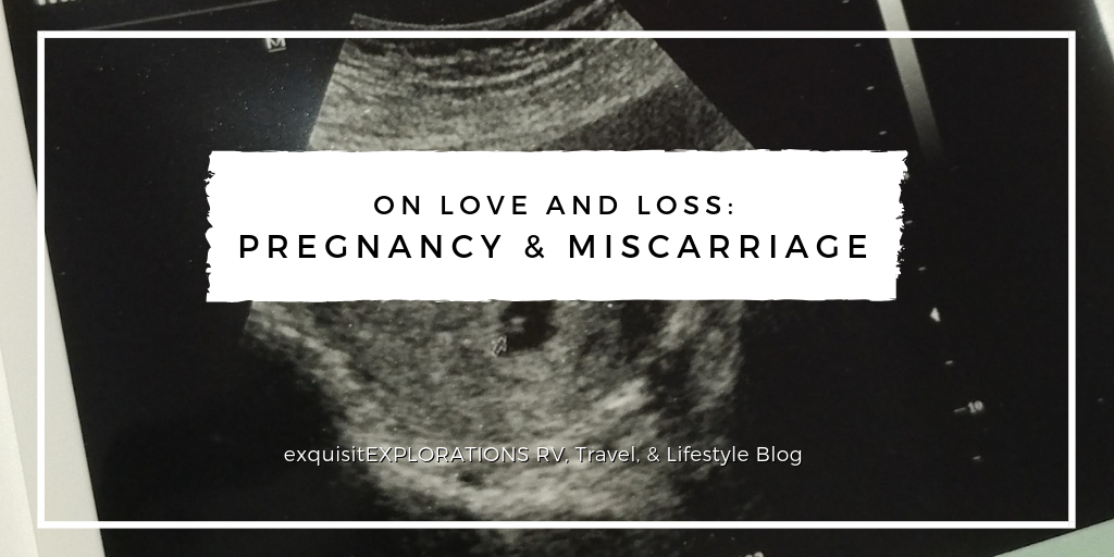 On Love and Loss: Pregnancy and Miscarriage, Sorrow and Grief; healing