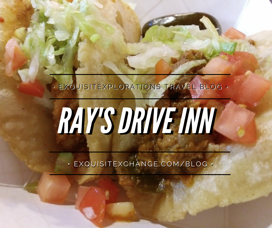 A Foodie's Guide to San Antonio, Ray's Drive Inn, puffy tacos, where to eat in San Antonio, travel blog, food blog