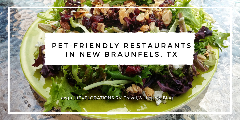 Pet-Friendly Restaurants in New Braunfels, Texas; exquisitEXPLORATIONS Travel Blog