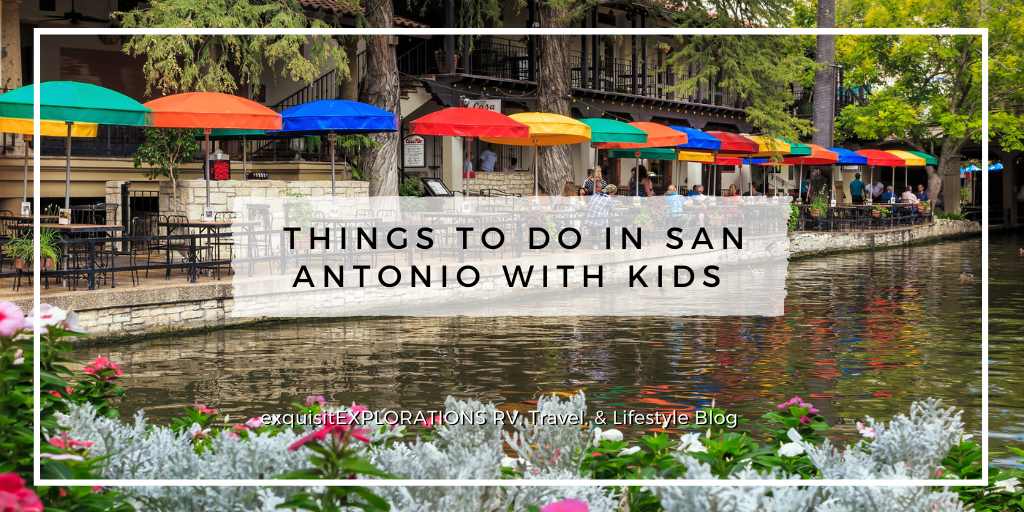 Things to Do in San Antonio With Kids by exquisitEXPLORATIONS Travel and Lifestyle Blog