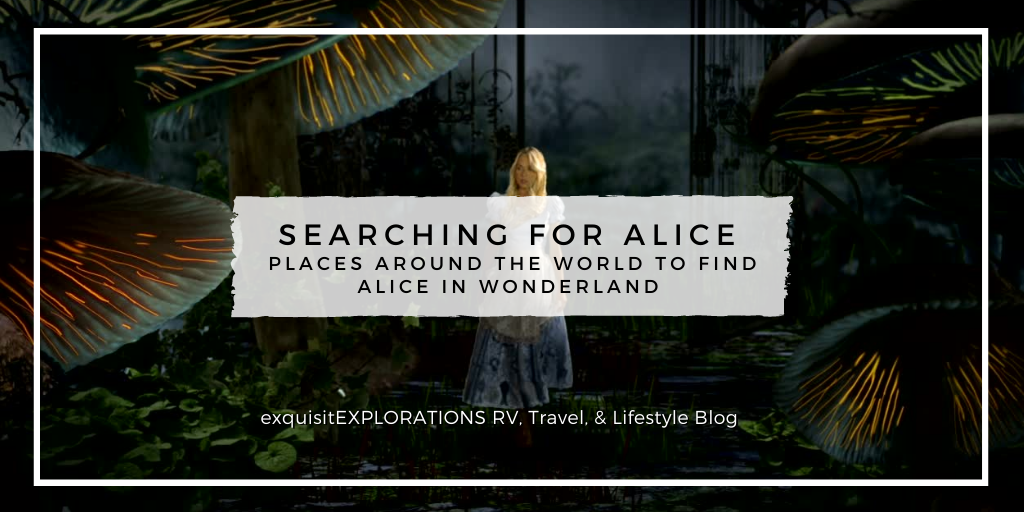 Searching for Alice: Places Around the World Where You Can Find Alice in Wonderland by exquisitEXPLORATIONS Travel Blog
