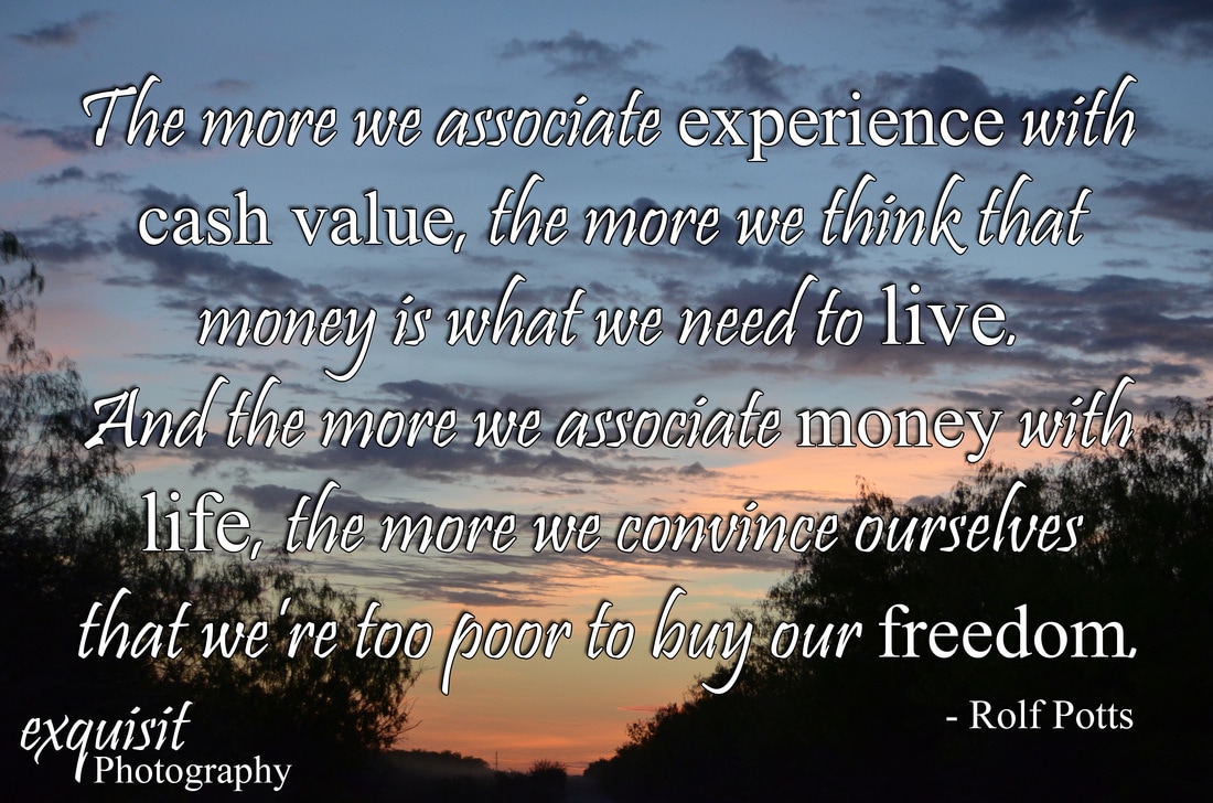 Rolf Potts, Vagabonding, Full Time Traveling, Money, Experiences, Freedom